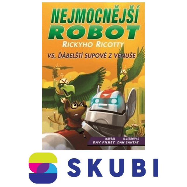 Kniha Nejmocnější robot Rickyho Ricotty vs. ďábelští supové z Venuše - Dav Pilkey