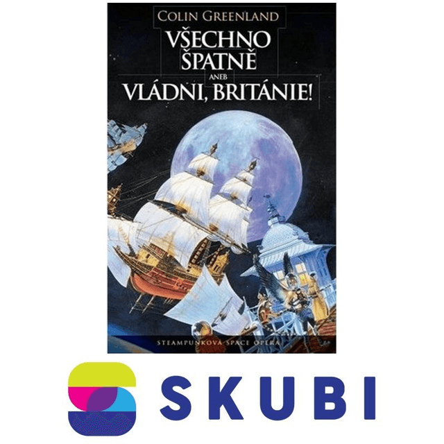 Kniha Všechno špatně aneb Vládni Británie! - Greenland Colin