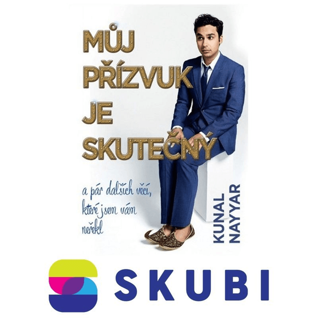 Kniha Můj přízvuk je skutečný - Kunal Nayyar