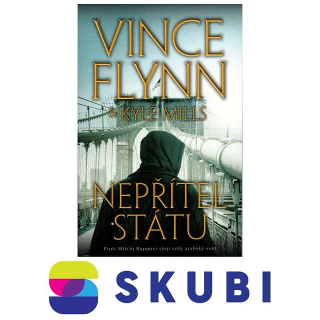 Kniha Nepřítel státu - Vince Flynn, Kyle Mills