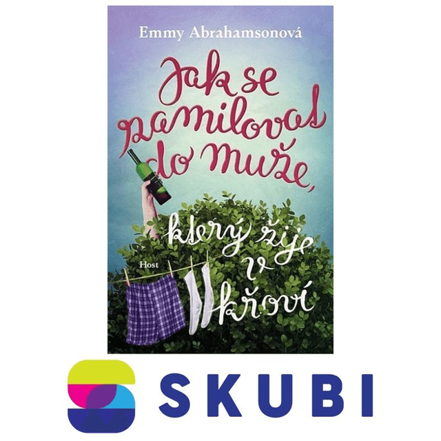 Kniha Jak se zamilovat do muže, který žije v křoví - Emmy Abrahamsonová