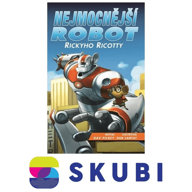 Kniha Nejmocnější robot Rickyho Ricotty - Dav Pilkey